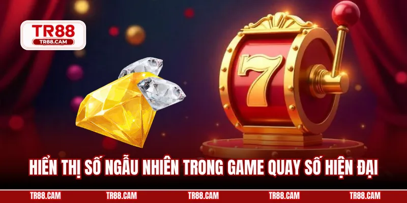 Hiển thị số ngẫu nhiên trong game quay số hiện đại